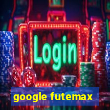 google futemax